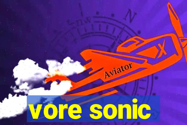 vore sonic